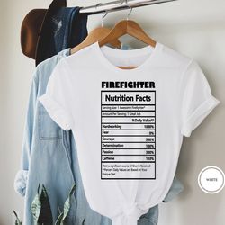 firefighter shirt, firefighter nutrition facts tee, firefighter appreciation shirt, gift for firefighters