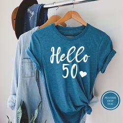 hello 50 tshirt, 50th birthday shirt, fifty years old gift, hello fifty shirt, 50th birthday party