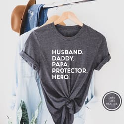 husband daddy papa protector hero shirt, dad shirt, gift for husband, dad gift, daddy shirt, gift for dad