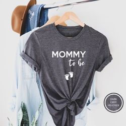 mommy to be t-shirt, pregnancy announcement shirts, baby announcement, baby shower shirts, gift for pregnancy, expecting