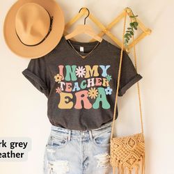 in my teacher era t-shirt, funny teacher gift, cute new teacher t-shirt, future teacher tee 2