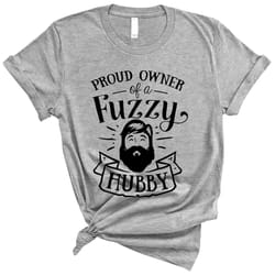proud owner of a fuzzy hubby t-shirt, hubby shirt, hubby gifts, father's day gifts