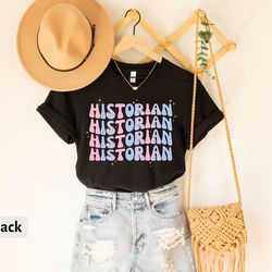 historian t-shirt, history graduate shirt, history teacher tee, historian school graduation gifts 2