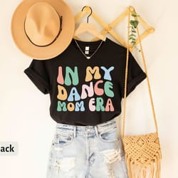 in my dance mom era t-shirt, dancer tee for mom, dance shirt for dancer, dancing master shirt, shirt for dancer 2