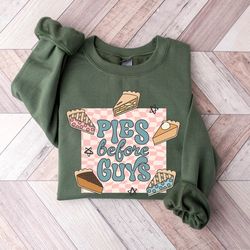 pies before guys sweatshirt, thanksgiving sweatshirt, fall sweatshirt, autumn sweatshirt, pumpkin sweatshirt