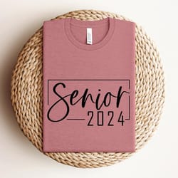 senior 2024 shirt, class of 2024 shirt, senior shirt, graduation 2024 shirt, graduation gift shirt, senior 2024 shirtsv