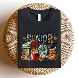 senior 2024 coffee cups shirt, 2024 graduated shirt, 2024 class shirt, 2024 senior graduation shirt, cute senior shirts