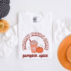 mommy needs some pumpkin spice shirt, pumpkin shirt, fall shirt, thanksgiving spooky shirt, spooky season, pumpkin spice