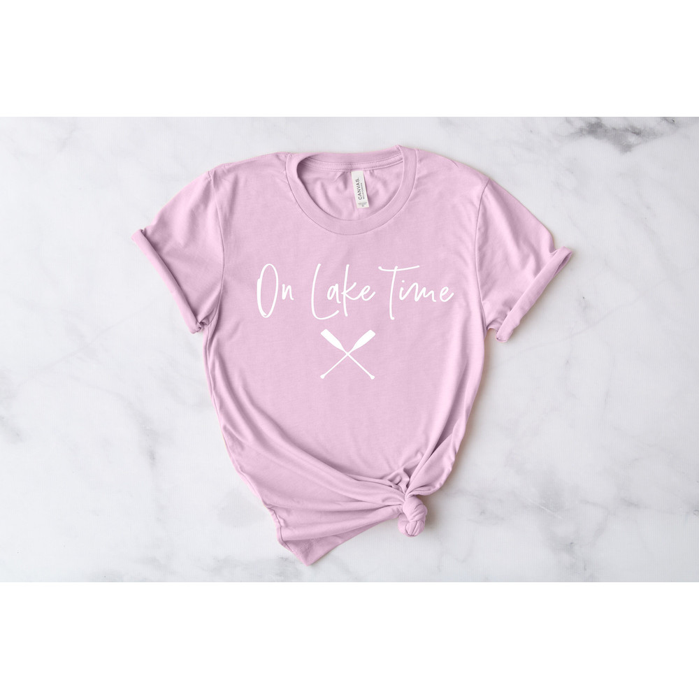 On Lake Time, Life Is So Much Better At The Lake, Lake Shirt, Gift for Wife, Gift for Adventurer, Vacation Shirts, Lake Vibes, On The Lake.jpg