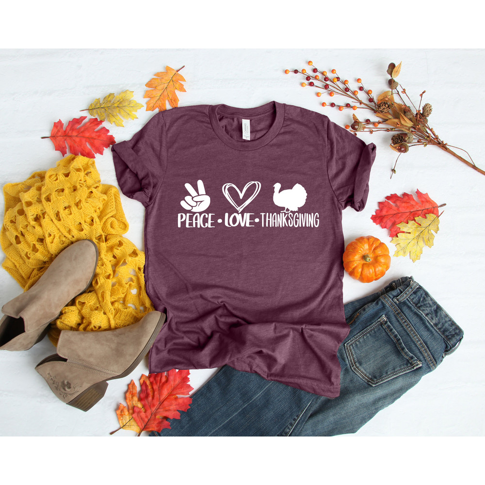 Peace Love Thanksgiving Shirt, Family Thanksgiving Shirt, Thanksgiving Food Shirt, Thanksgiving Dinner Shirt,Thanksgiving Family Shirts.jpg