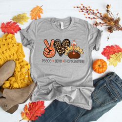 peace love thanksgiving shirt, family thanksgiving shirt, thanksgiving food shirt, thanksgiving dinner shirt, thanksgivi