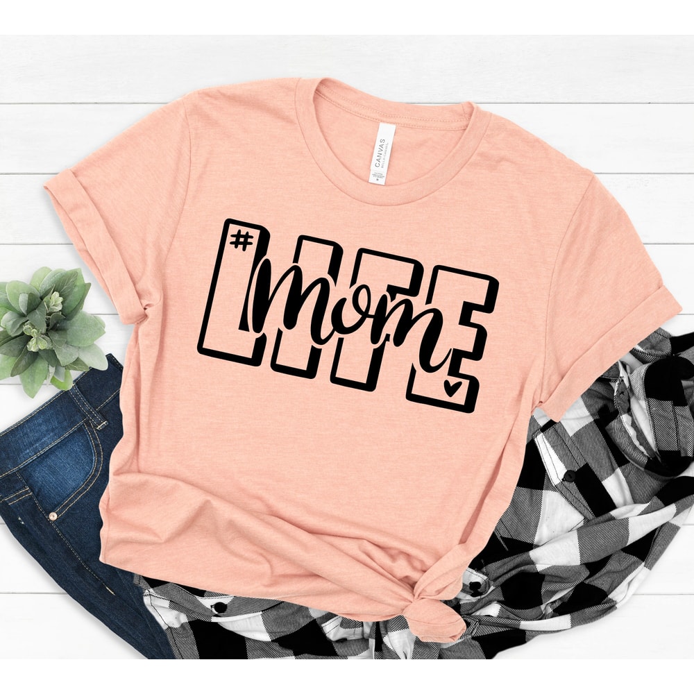 Mom Life Shirt, Cute Mom Shirt, Cute Mom Gift, Mother's Shirt, Mother's Day Gift, New Mom Gift, Mom with Heart T-Shirt.jpg