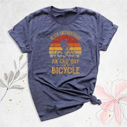 cyclist shirt, never underestimate an old man on a bike shirt, retro cycling shirt, bicycle t-shirt, cycling shirt for m
