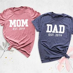 mom and dad shirt, pregnancy reveal shirt, baby announcement shirts, matching family shirt, new mom gift, family est. sh