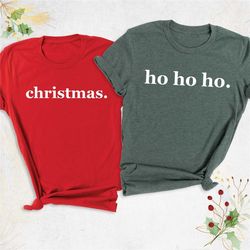 ho ho ho shirt, christmas shirt, santa shirt, christmas family shirt, christmas party shirt, matching christmas shirt, c