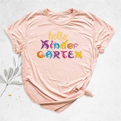 hello kindergarten shirt, kindergarten teacher shirt, first day of school shirt, student shirts, back to school shirt, t