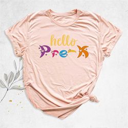 hello pre-k shirt, preschool shirt, pre-k teacher shirt, first day of school shirt, pre-k girl shirt, pre-k teacher gift