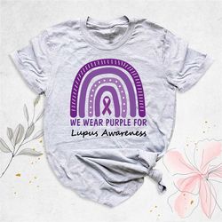 we wear purple lupus awareness shirt, autoimmune disease shirt, lupus shirt, purple ribbon shirt, lupus warrior shirt, r