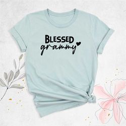 blessed grammy shirt, baby announcement shirt, grandmother birthday shirt, nana shirt, mothers day shirt, grandma gift,