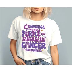in november i wear purple for pancreatic cancer awareness t-shirt, pancreatic cancer awareness t-shirt, pancreatic cance