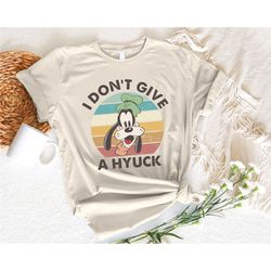 goofy i don't give a hyuck shirt, disney goofy shirt, disney world shirt, disney a goofy movie goofy, disney dog shirt,