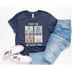 may the force be with you shirt, star wars jedi shirt, baby yoda shirt, star wars r2-d2 droid shirt, ahsoka tano shirt,