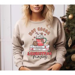 hot cocoa & christmas movies sweatshirt, hot cocoa christmas shirt, christmas family shirt, holiday family xmas tee, chr