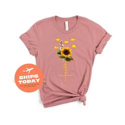 sunflower christian faith shirt, faith t-shirt, christian shirt, christian t-shirt, christian gifts, sunflower shirt, wo