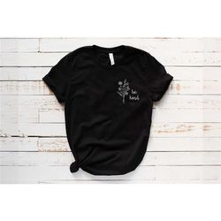 be kind t-shirt, be kind, cute shirt, be kind shirt, be nice, inspirational shirt, motivational shirt, brunch shirt, wee