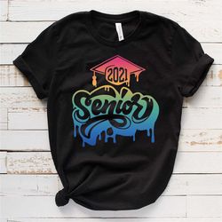 2021 senior t-shirt, class of 2021 shirt, shirt for grad, gifts for grads, graduation shirt, shirt for graduate, graduat