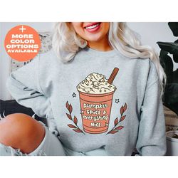 pumpkin spice and everything nice sweatshirt, funny christmas tee, hot chocolate sweatshirt, hot cocoa sweatshirt, cute
