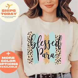 teacher aide shirt, paraprofessional shirt, gift for para, funny paraprofessional shirt, para shirt, para gift, blessed