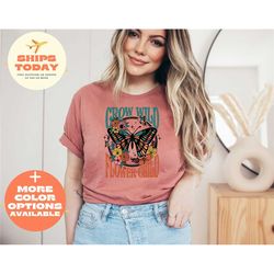 grow wild flower child shirt, motivational shirt, inspirational shirt, groovy tees, self growth tees, gift for mental he