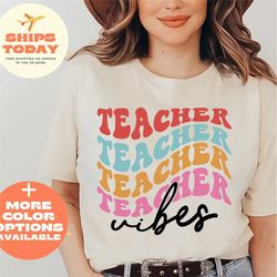 inspirational teacher shirt, teacher vibes shirt, retro teacher shirt, teacher graduation, kindergarten teacher shirt, t