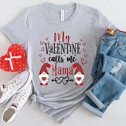 valentines day shirt for mom, valentines day gift, cute valentines, gift for mom, my favorite valentine calls me mama