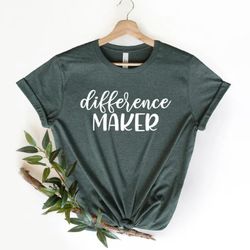 difference maker shirt, funny teacher life shirt, educators t-shirt, teacher life shirt
