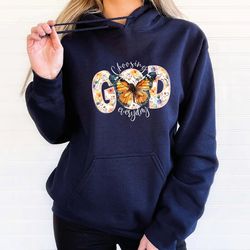 choosing god everyday sweatshirt, god christian sweater, butterfly sweater, faith hoodie, butterfly god sweater