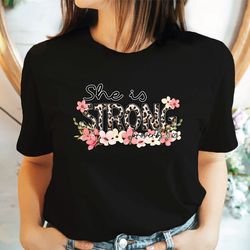 she is strong shirt, christian t-shirt, religious shirt, faith t-shirt, she is strong tee, gift for mama, mothers day gi