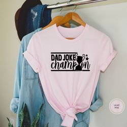 dad shirt, dad joke champion tshirt, dad and son matching shirt, dad birthday gift, funny dad shirt, gift for dad, fathe