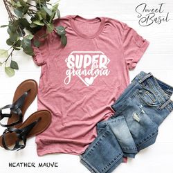 super grandma shirt, mother's day gift, gift for grandma, shirt for grammy, funny grandma shirt, grandmother t-shirt