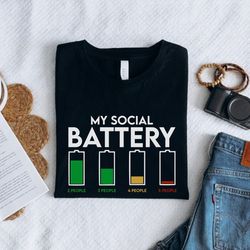 social battery shirt, social battery, anxiety, social anxiety, mental health, shirt gift, shirt for friend, happiness