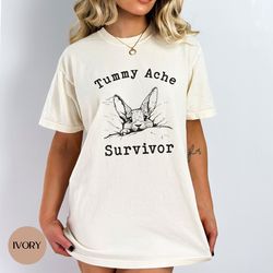 tummy ache survivor shirt, comfort colors, tummy ache, funny shirt, funny girlfriend shirt, gf gift, shirt for her