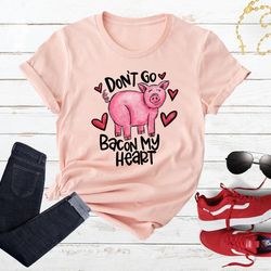funny valentines day shirt, valentines party tee, bacon shirt, funny couple tee, funny pig shirt, funny bacon t-shirt