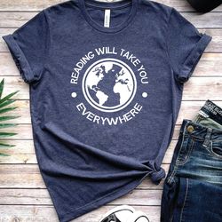 reading will take you everywhere unisex shirt - librarian shirt, librarian gift, reading shirts, book lover gift, book s
