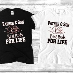 father & son best buds for life shirt, matching dad son shirt, dad shirt, father's day gift, funny dad t-shirt