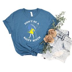don't be salty shirt, don't be salty sweatshirt, funny woman shirt, yellow rain coat shirt, salty shirt, funny sarcastic
