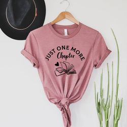 just one more chapter shirt, bookish shirt, funny reading shirt, book nerd shirt, librarian gifts, read shirt for women