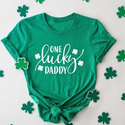 one lucky daddy shirt, one lucky dad tee, st pattys lucky tshirt, st patrick's day t-shirt, dad st paddy's day gift shir