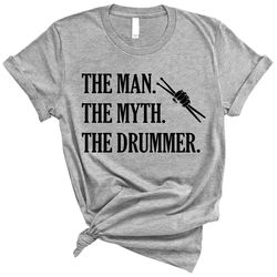 the man the myth the drummer shirt, drummer shirt, drummer boyfriend gift, funny drummer gift, drummer t-shirt, funny dr