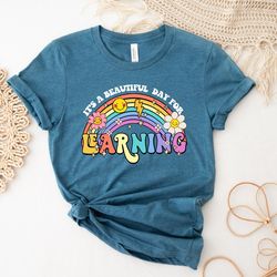 it's a beautiful day for learning shirt, best teacher ever shirt, teacher shirt, best teacher shirt, teaching shirt